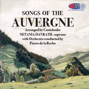 Songs Of The Auvergne - arranged by Canteloube -  Netania Davrath, soprano