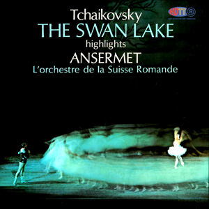 Tchaikovsky Swan Lake Highlights - Ernest Ansermet L'Orchestre De La Suisse Romande