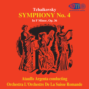 Tchaikovsky Symphony no. 4 in f Minor, Op. 36 - Ataúlfo Argenta - L'Orchestre De La Suisse Romande