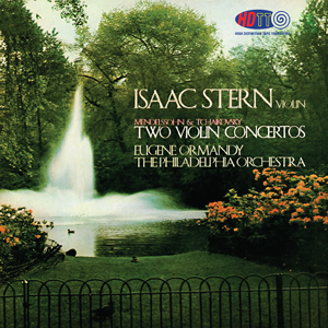 Tchaikovsky & Mendelssohn Violin Concertos Isaac Stern - Ormandy Philadelphia Orchestra