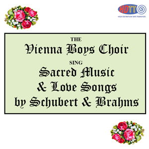 The Vienna Choir Boys Sing Sacred Music & Love Songs By Schubert & Brahms