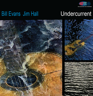Undercurrent - Bill Evans and Jim Hall