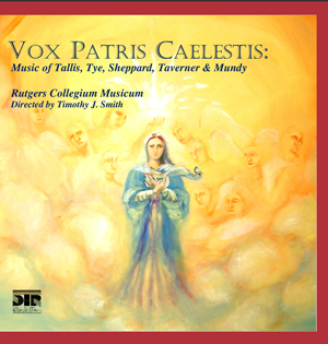 Vox Patris Caelestis: Music of Tallis, Tye, Sheppard, Taverner & Mundy - DTR
