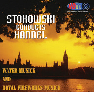 Stokowski Conducts Handel: Water Musick and Royal Fireworks Musick