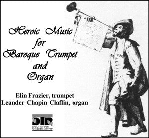 Heroic Music for Baroque Trumpet and Organ