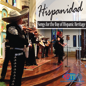 Hispanidad - Songs for the Day of Hispanic Heritage - Available in 5.0 Surround Blu-ray Audio