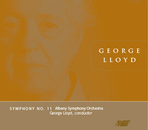 George Lloyd: Symphony No. 11 - George Lloyd Conducts the Albany Symphony Orchestra