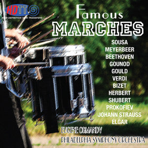 Famous Marches - Eugene Ormandy Conducts the Philadelphia Symphony Orchestra