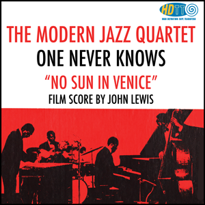 The Modern Jazz Quartet - One Never Knows (Original Film Score For “No Sun In Venice”)