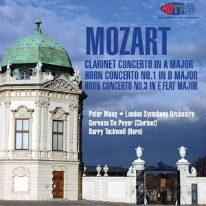 Mozart: Clarinet Concerto in A Major, Horn Concerto No. 1 in D Major & Horn Concerto No. 3 in E Flat Major - Peter Maag Conducts the London Symphony Orchestra