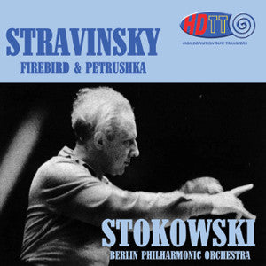 Stravinsky: Firebird & Petroushka - Stokowski Conducts the Berlin Philharmonic Orchestra