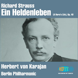 Richard Strauss - Ein Heldenleben - Herbert von Karajan - Berlin Philharmonic