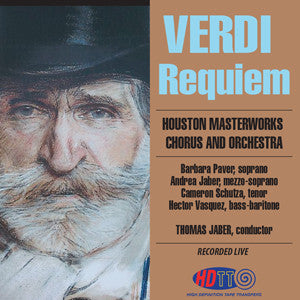 Verdi Requiem - Houston Masterworks Chorus and Orchestra, Thomas Jaber, conducting - Available in 5.0 Surround Blu-ray Audio